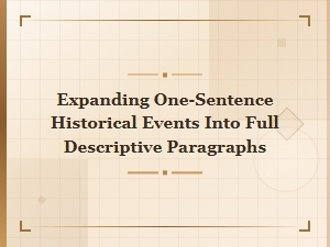 Expanding Brief Historical Events Into Richly Detailed Paragraphs