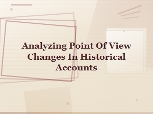 Shifting Lenses: Analyzing Narrative Perspective in Historical Accounts