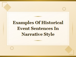Examples of Historical Event Sentences in Narrative Style
